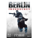 Das Cover der Neuerscheinung des Autorenkollektivs C. A. Roberts und ihres „Berlin Insurgency“.